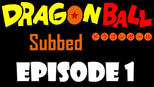 Dragon Ball Episode 1 Subbed in English Online Free Watch