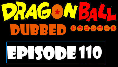 Dragon Ball Episode 110 Dubbed in English Online Free Watch