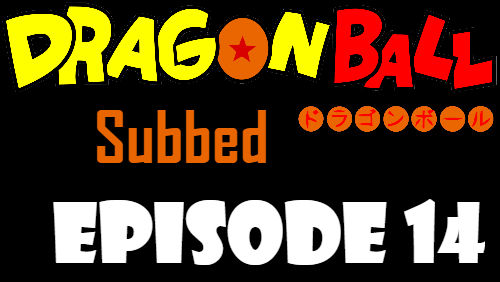 Dragon Ball Episode 14 Subbed in English Online Free Watch