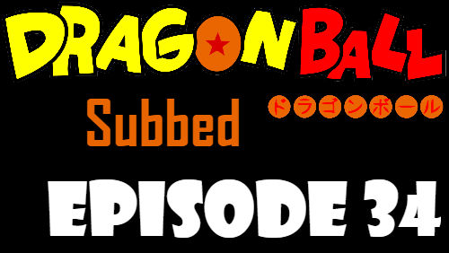 Dragon Ball Episode 34 Subbed in English Online Free Watch