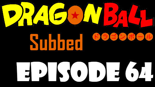 Dragon Ball Episode 64 Subbed in English Online Free Watch