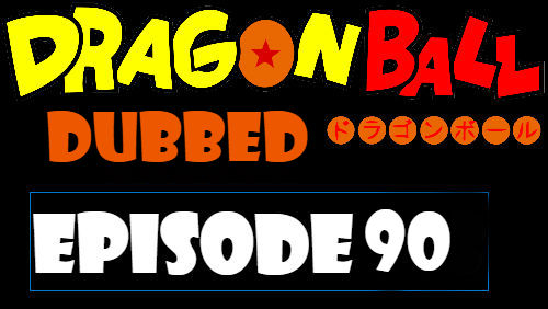 Dragon Ball Episode 90 Dubbed in English Online Free Watch