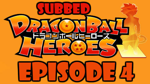 Dragon Ball Heroes Episode 4 Subbed in English Online Free Watch