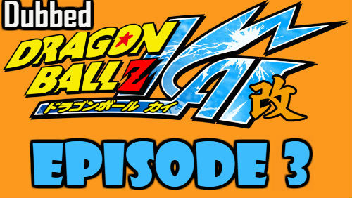 Dragon Ball Kai Episode 3 Dubbed in English Online Free Watch