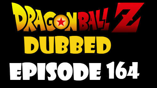 Dragon Ball Z Episode 164 Dubbed in English Online Free Watch