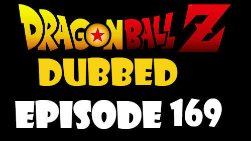 Dragon Ball Z Episode 169 Dubbed in English Online Free Watch
