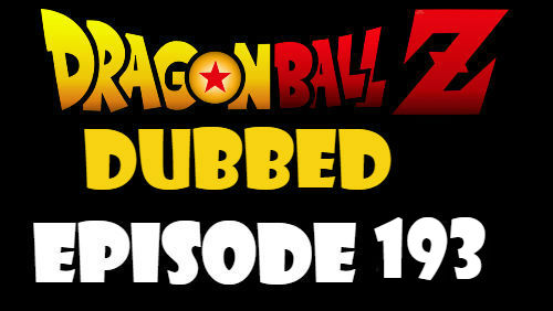 Dragon Ball Z Episode 193 Dubbed in English Online Free Watch