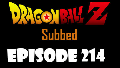 Dragon Ball Z Episode 214 Subbed in English Online Free Watch