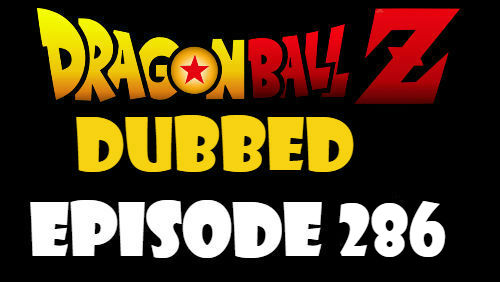 Dragon Ball Z Episode 286 Dubbed in English Online Free Watch
